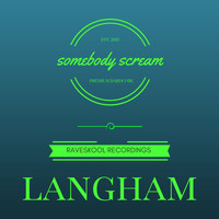 Langham - Somebody Scream