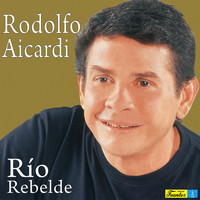Rodolfo Aicardi - Río Rebelde