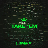 Wolfe - Take 'Em