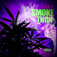 Ether - Smoke a Thon