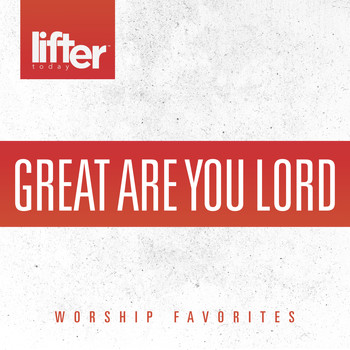 Various Artists - Great Are You Lord: Worship Favorites