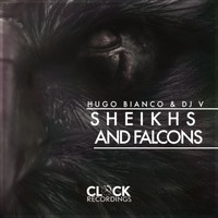 Hugo Bianco - Sheikhs and Falcons EP