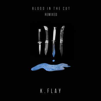 K.Flay - Blood In The Cut (Remixed [Explicit])