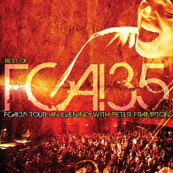Peter Frampton - FCA! 35 Tour - An Evening With Peter Frampton (Live)