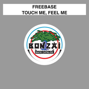 Freebase - Touch Me, Feel Me