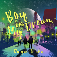 Daiyan Trisha - Boy in My Dream