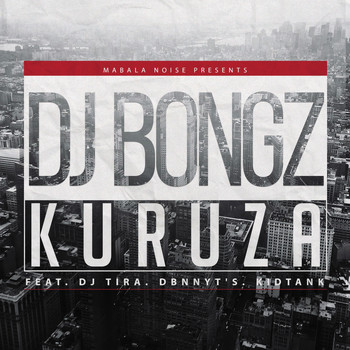 DJ Bongz - Kuruza