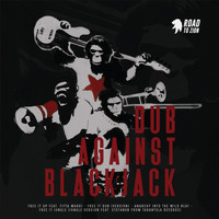 Road to Zion - Dub Against Blackjack