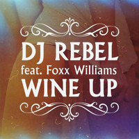 DJ Rebel - Wine Up