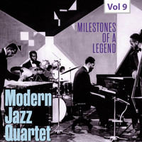 Modern Jazz Quartet - Milestones of a Legend - Modern Jazz Qartet, Vol. 9
