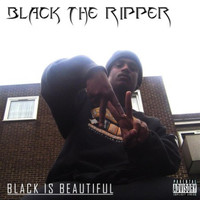 Black The Ripper - Black Is Beautiful