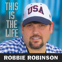 Robbie Robinson - This Is the Life