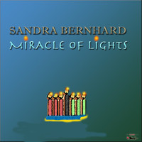 Sandra Bernhard - Miracle of Lights