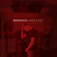 Mordecai - Love Lost - EP