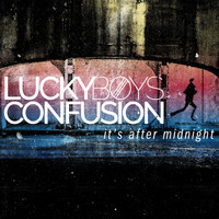Lucky Boys Confusion - It's After Midnight