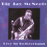 Big Jay McNeely - Live in Switzerland