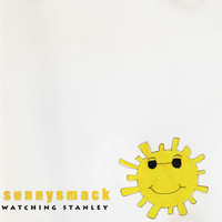 Sunnysmack - Watching Stanley (Explicit)