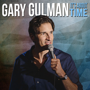 Gary Gulman - It's About Time (Explicit)