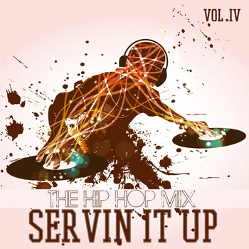 Various Artists - Servin It Up: The Hip Hop Mix, Vol. 4 (Explicit)