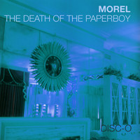 Morel - The Death of the Paperboy Disc-O