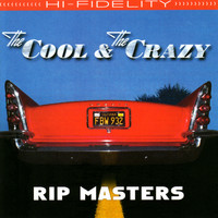 Rip Masters - The Cool and the Crazy