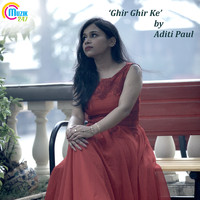 Aditi Paul - Ghir Ghir Ke - Single