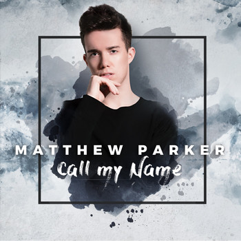 Matthew Parker - Call My Name