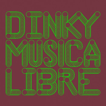 Various Artists - Dinky In The Mix: Musica Libre