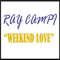 Ray Campi - Weekend Love