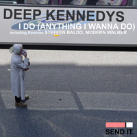 Deep Kennedys - I Do (Anything I Wanna Do)