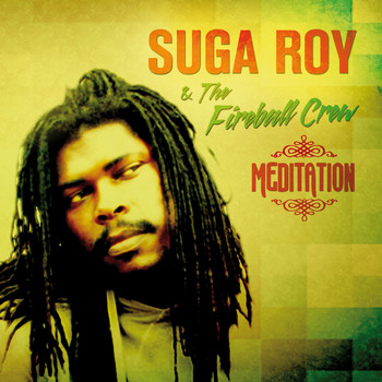 Suga Roy & The Fireball Crew - Meditation