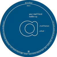 Your Mad Friend - Mafde EP