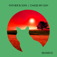 Father&Son - Chase My Day