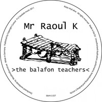 Mr Raoul K - The Balafon Teachers