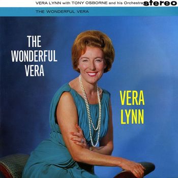 Vera Lynn - The Wonderful Vera Lynn (2016 Remastered Version)