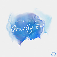 Abel Romez - Gravity EP