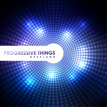 Deepland - Progressive Things