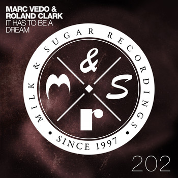 Marc Vedo & Roland Clark - It Has to Be a Dream
