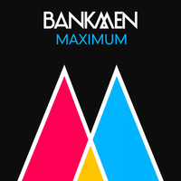Bankmen - Maximum