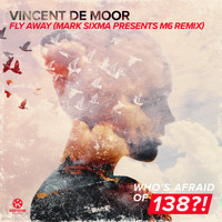 Vincent De Moor - Fly Away (Mark Sixma Presents M6 Remixes)