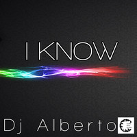 DJ Alberto - I Know