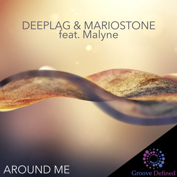 Deeplag & Mariostone feat. Malyne - Around Me