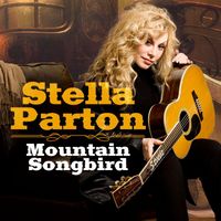 Stella Parton - Mountain Songbird (Radio Edit)