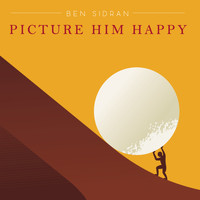 Ben Sidran - Picture Him Happy (Sisphus Goes To Work)