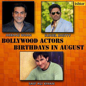 Various Artists - Bollywood Actors Birthdays in August (Arbaaz Khan, Suniel Shetty and Saif Ali Khan)