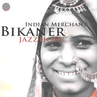 Indian Merchant - Bikaner Jazz Hour