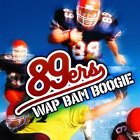 89ers - Wap Bam Boogie