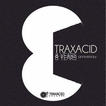 Various Artists - Traxacid 8 Years Anniversary