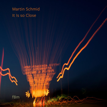 Martin Schmid - It Is so Close