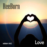 ReeBorn - Love